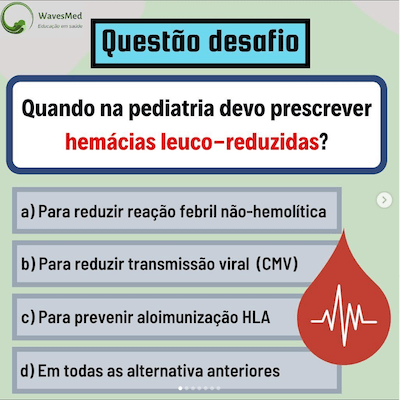 Quando devo prescrever Hemaceas Leuco-reduzidas Wavesmed