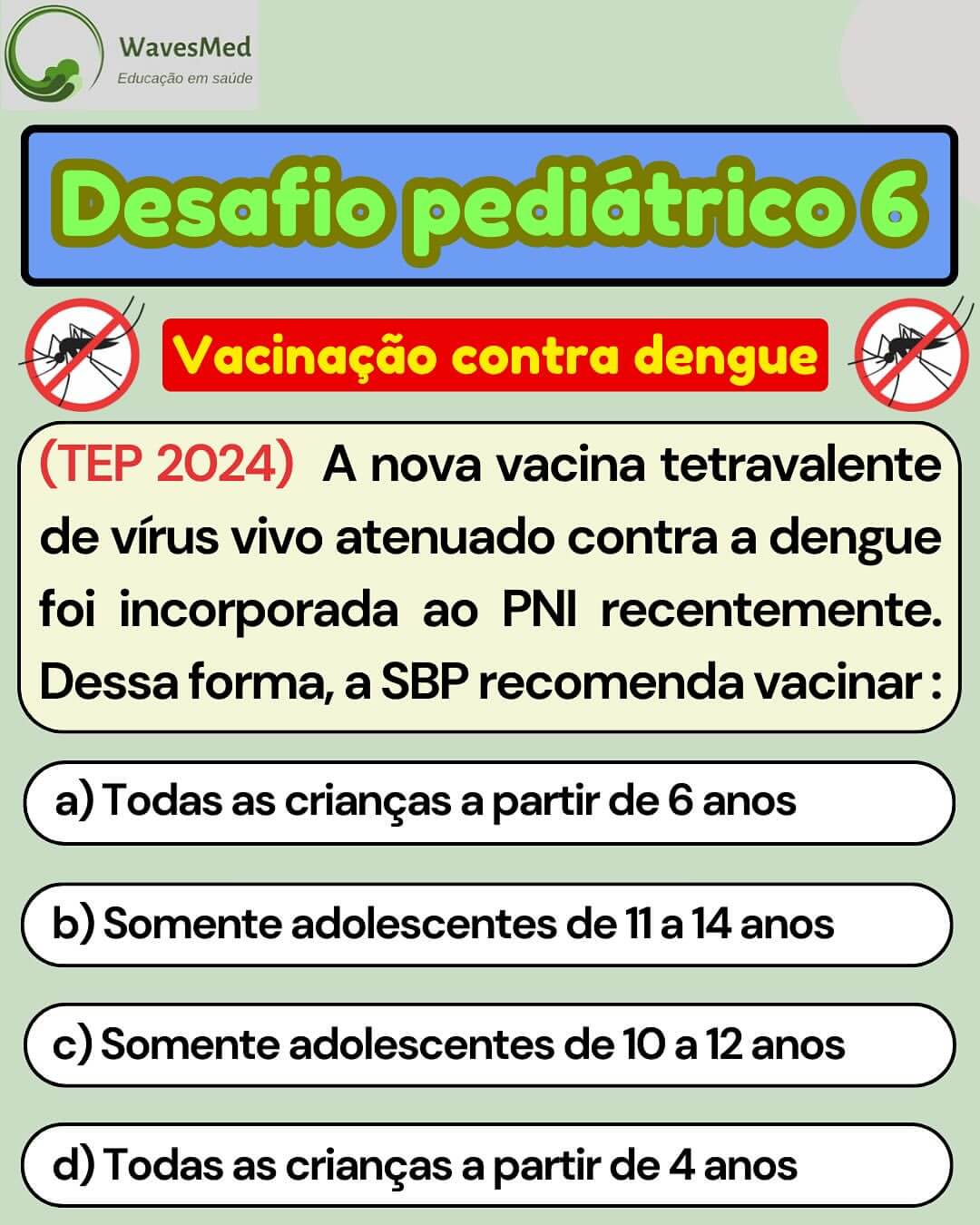 VACINA DENGUE CRIANÇAS, QUANDO INDICAR?